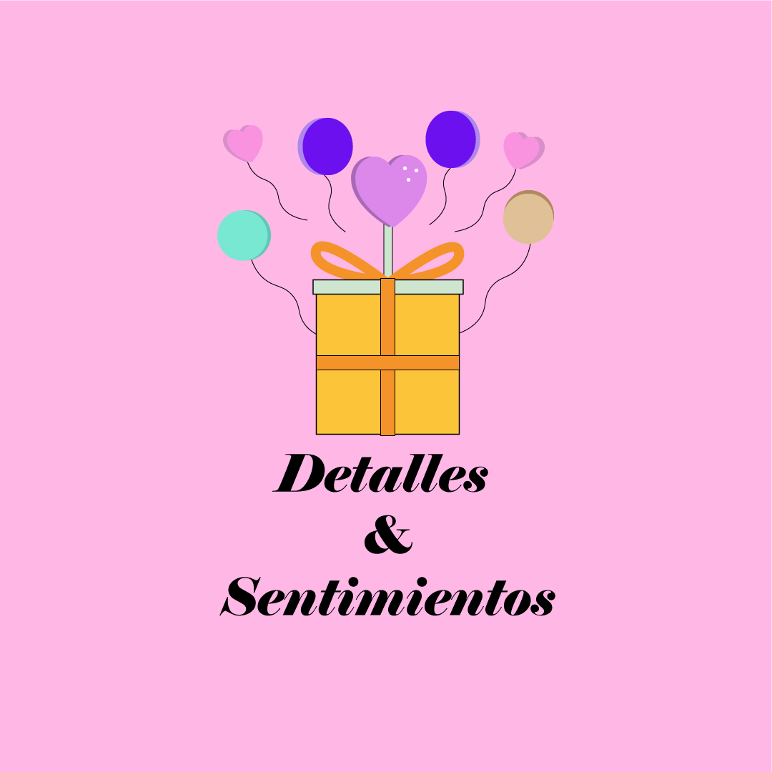 detalles y sentimientos